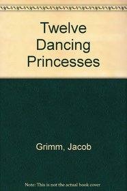 Twelve Dancing Princesses