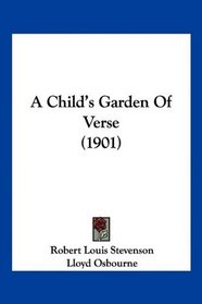 A Child's Garden Of Verse (1901)