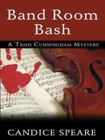 Band Room Bash (Trish Cunningham, Bk 2) (Large Print)