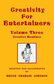 Creativity for Entertainers Vol. 3