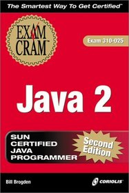 Java 2 Exam Cram, Second Edition (Exam: 310-025)
