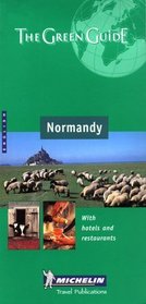 Michelin the Green Guide Normandy: Channel Islands (Michelin Green Guide: Normandy English Edition)