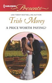 A Price Worth Paying? (Harlequin Presents, No 3143)