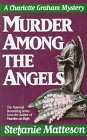 Murder Among the Angels (Charlotte Graham, Bk 7)