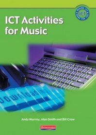 ICT Activities for Music 11-14: Teacher's Notes