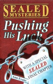 Pushing His Luck (Sealed Mystery)