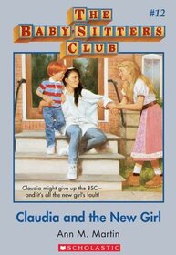 Claudia and the New Girl (Baby-Sitters Club, Bk 12)
