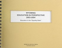 Wyoming Education in Perspective 2003-2004