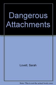 Dangerous Attachments