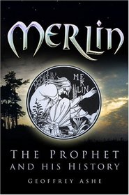 Merlin: The Prophet & His History