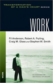 Work (Transformation of a Man's Heart)