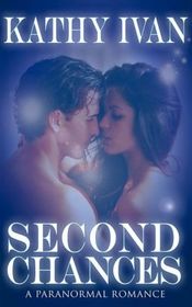 Second Chances (Destiny's Desire, Bk 1)