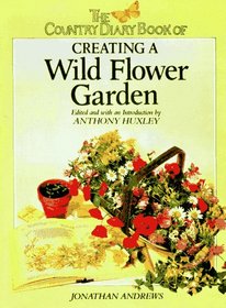 Country Diary Book of Creating a Wild Flower Garden
