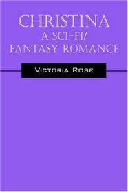 Christina - A Sci-Fi/Fantasy Romance
