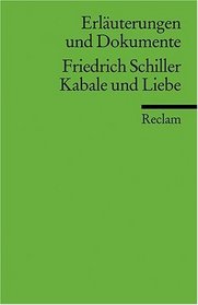 Kabale Und Liebe (Universal-Bibliothek ; Nr. 8149 : Erlauterungen und Dokumente) (German Edition)