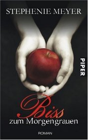 Biss zum Morgengrauen (Twilight) (German Edition)