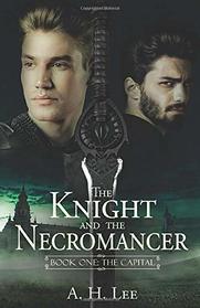 The Capital (The Knight and the Necromancer, Bk 1)