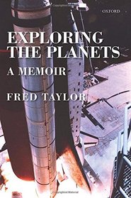 Exploring the Planets: A Memoir