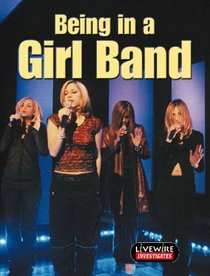 Being in a Girl Band (Livewire Investigates)