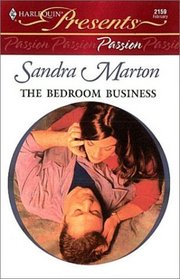 The Bedroom Business (Harlequin Presents, No 2159)  (Passion)