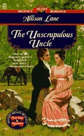 The Unscrupulous Uncle (Jack Caldwell, Bk 1) (Signet Regency Romance)