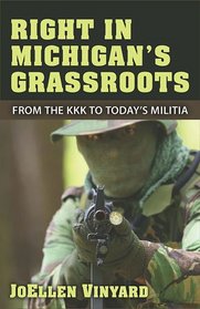 Right in Michigan's Grassroots: From the KKK to Today's Militia
