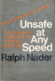 Unsafe at Any Speed: The Designed-in Dangers of the American Automobile