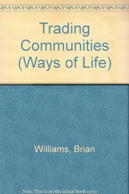 Trading Communities (Ways of Life)