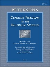 Grad Guides Book 3: Biological Scis 2007 (Peterson's Graduate Programs in the Biological Sciences)