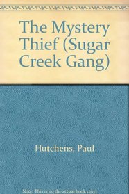 The Mystery Thief (Sugar Creek Gang)