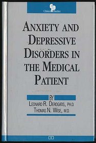 Anxiety and Depressive Disorders in the Medical Patient (Clinical Practice)