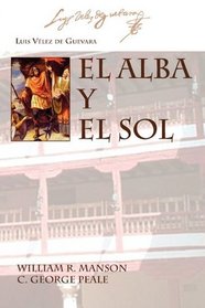 EL ALBA Y EL SOL (Juan De La Cuesta - Hispanic Monographs) (Spanish Edition)