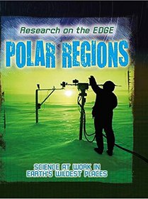 Polar Regions (Research on the Edge)