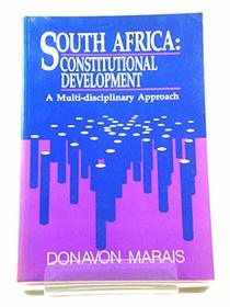 South Africa: Constitutional development, a multi-disciplinary approach