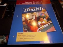 Teen Health Course 2, Assessment, Testing Program: Lesson Quizzes and Chapter Tests