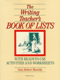 The Writing Teacher's Book of Lists: With-Ready-To-Use Activities and Worksheets