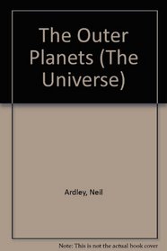 The Outer Planets (The Universe)