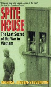 Spite House: The Last Secret of the War in Vietnam