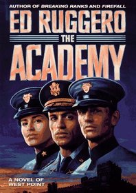 The Academy: A Novel of West Point