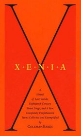 Xenia: A Hoard of Lost Words, Eighteenth-Century Street Lingo, and a Few Completely Confabulated Terms Collected and Exemplified