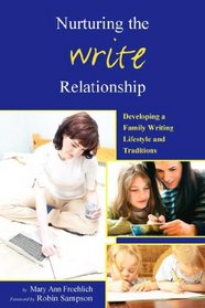Nuturing the Write Relationship: Developing a Family Writing Lifestyle