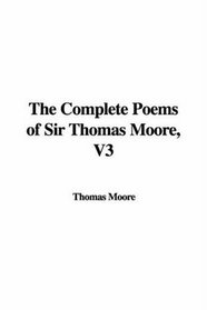 The Complete Poems of Sir Thomas Moore