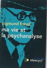 Ma vie et la psychanalyse/Psychanalyse et mdecine