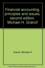 Financial accounting, principles and issues, second edition, Michael H. Granof
