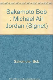 Air Jordan: The Magnificent One (Signet)