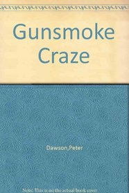 Gunsmoke Craze