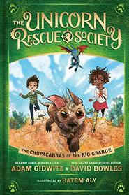 The Chupacabras of the Ro Grande (The Unicorn Rescue Society)