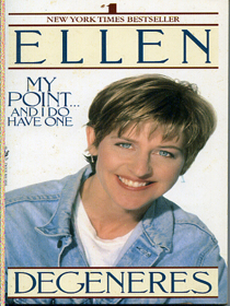 Ellen DeGeneres: My Point...and I Do Have One