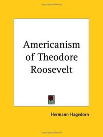 Americanism of Theodore Roosevelt