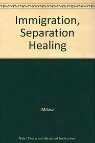Immigration, Separation Healing
